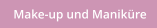 Make-up und Manikre